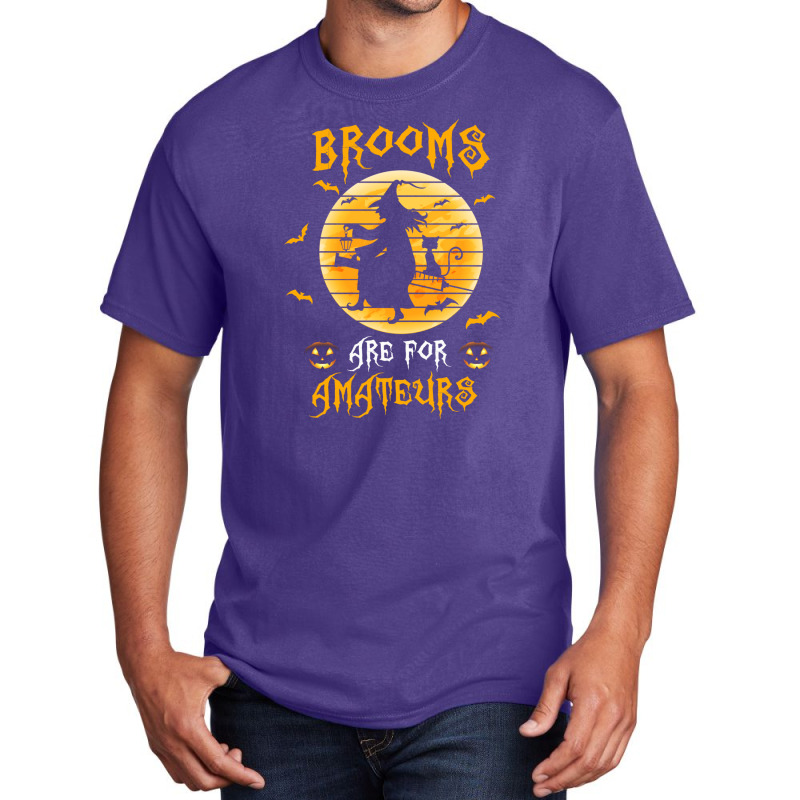 Nurse Halloween Brooms Are For Amateurs Basic T-shirt | Artistshot