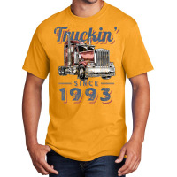 Truckin Since 1993 Trucker Big Rig Driver 29th Birthday T Shirt Basic T-shirt | Artistshot