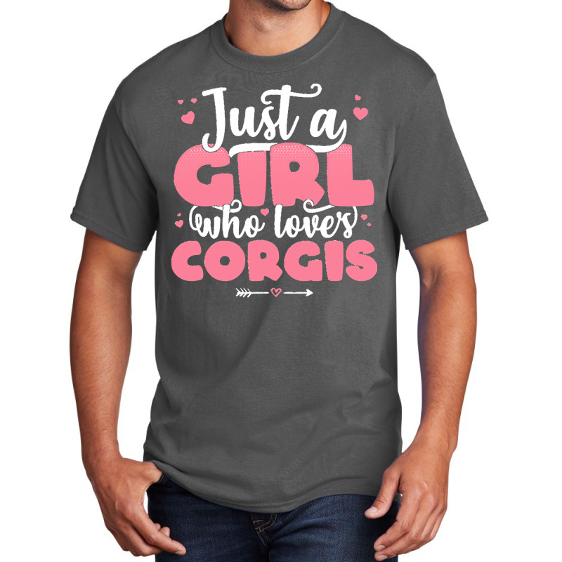 Just A Girl Who Love T  Shirt Just A Girl Who Loves Corgis   Cute Dog Basic T-shirt by victorycanola | Artistshot