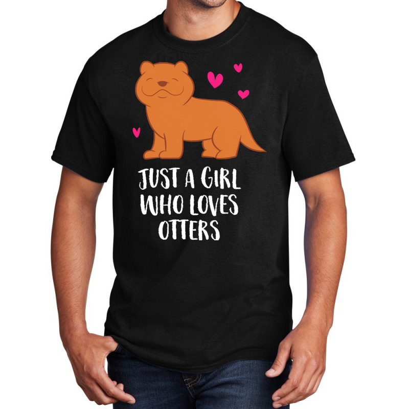 Otter T  Shirt Just A Girl Who Loves Otters T  Shirt Basic T-shirt | Artistshot