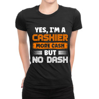 Banker Cashiers Cashier More Cash But No Dash Ladies Fitted T-shirt | Artistshot