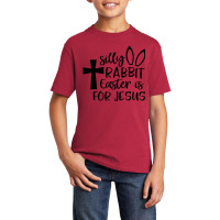 Silly Rabbit Easter Is For Jesus Basic Youth T-shirt | Artistshot