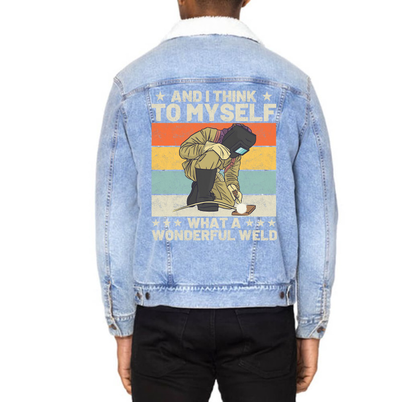 And I Think To Myself What A Wonderful Weld Welder Unisex Sherpa-lined Denim Jacket | Artistshot