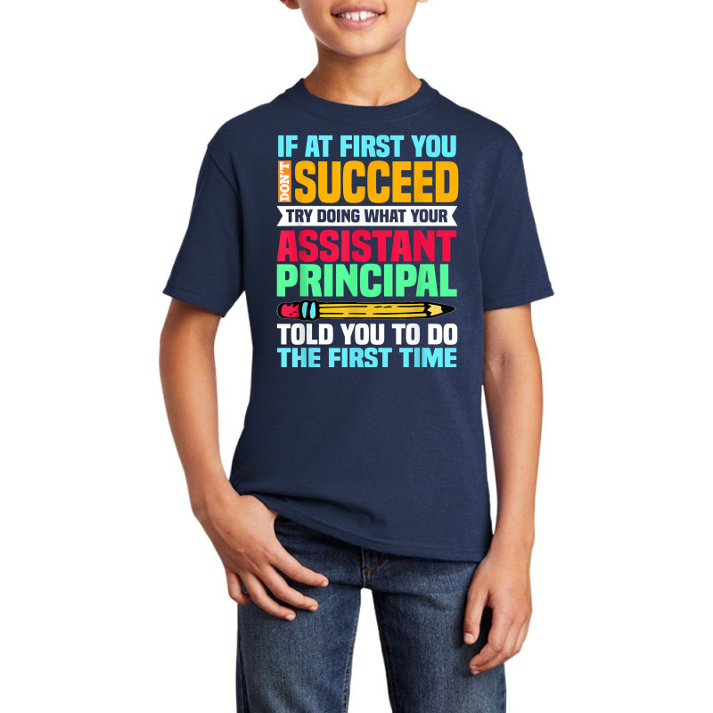 Assistant Principal Vice Principal Headmasters Head Teacher T Shirt Basic Youth T-shirt by keishawnredner | Artistshot