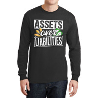 Assets Over Liabilities Accountant Long Sleeve Shirts | Artistshot