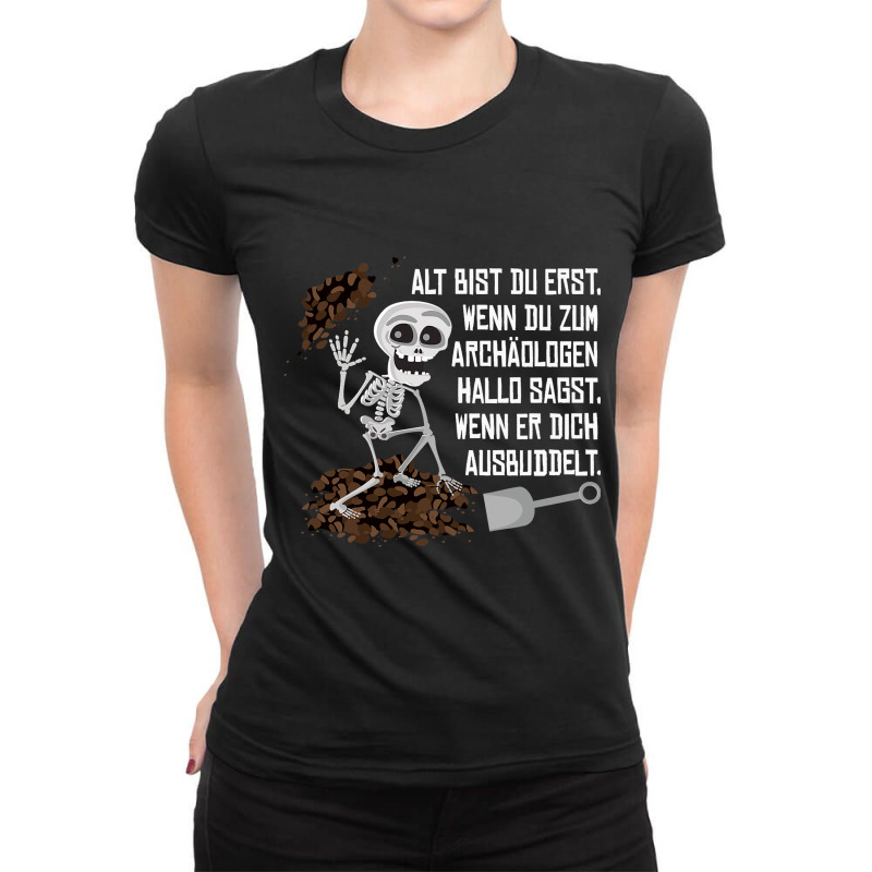 Alt Bist Du Erst Wenn Du Zum Archaeologist Hello S Ladies Fitted T-Shirt by JanChao | Artistshot