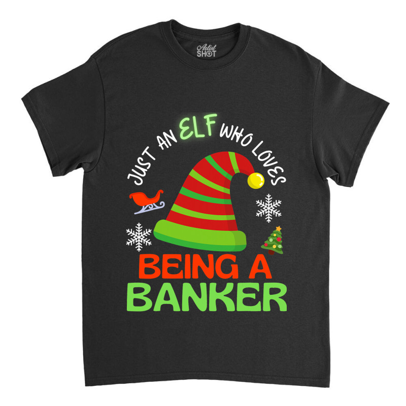 Banker Elf Christmas Party Matching Family Classic T-shirt by ChelsieRountree | Artistshot