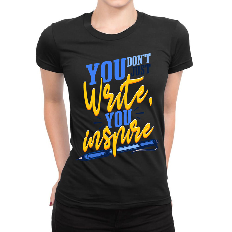 Author Writing Quote Book Author Novelist Ladies Fitted T-Shirt by MartellHorgan | Artistshot