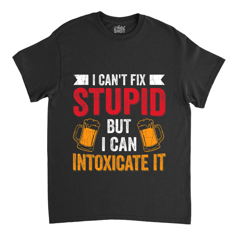 Bartender Intoxicate It Funny Bartending Bar Drink Classic T-shirt by ClevelandParmenter | Artistshot