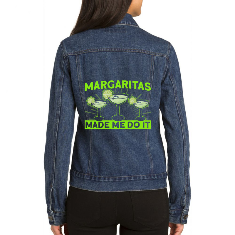 Bartender Margaritas Made Me Do It 1 Ladies Denim Jacket by CalliopeEasley | Artistshot