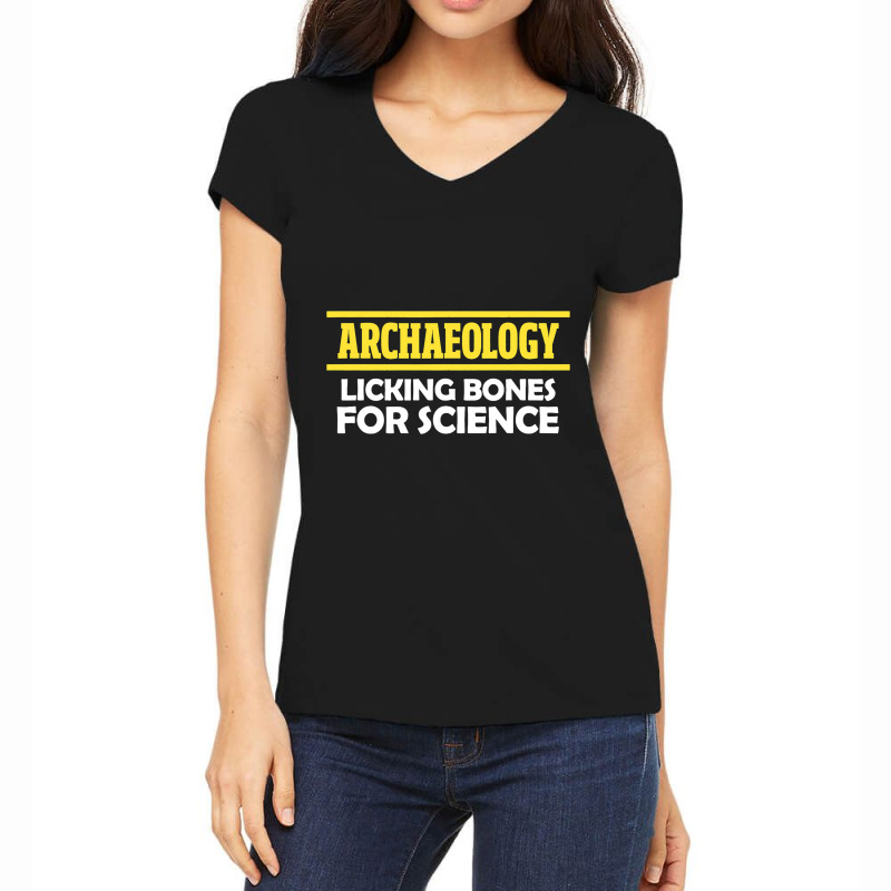 Archaeology Licking Bones For Science Archaeologis Women's V-Neck T-Shirt by NOELYOUNG | Artistshot