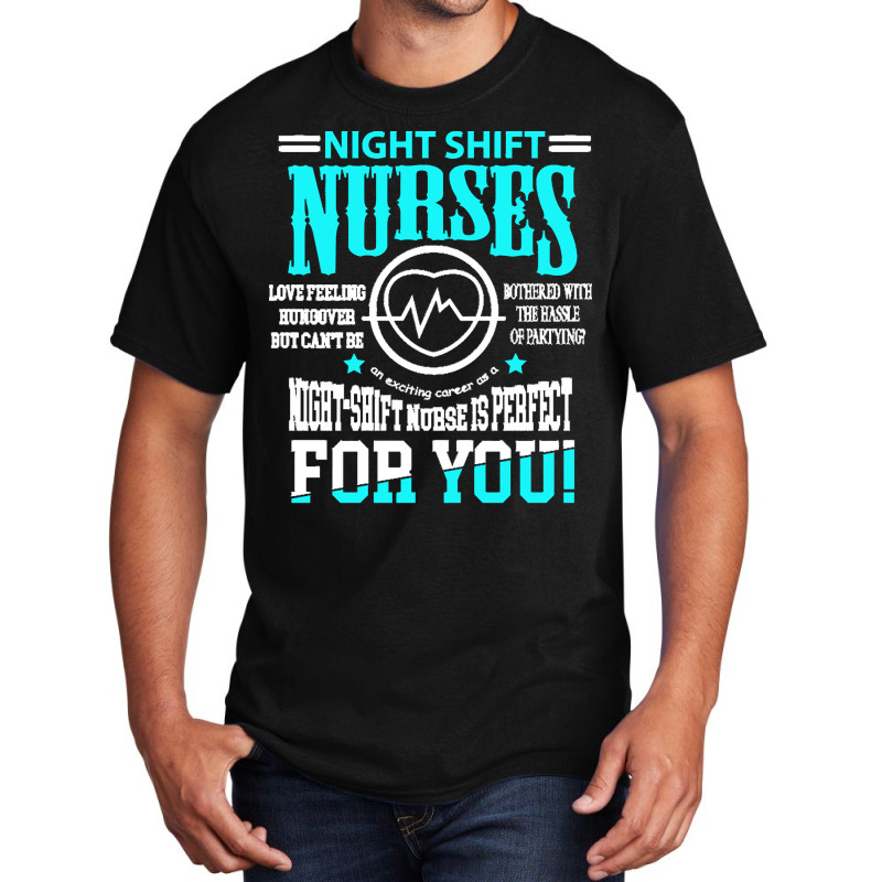 Nurse T  Shirt Nightshift Nurse Novelty Tshirt For Night Shift Nurses Basic T-shirt | Artistshot