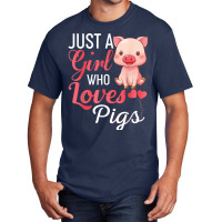 Just A Girl Who Loves Pigs Shirt Funny Pig Gift T Shirt Basic T-shirt | Artistshot