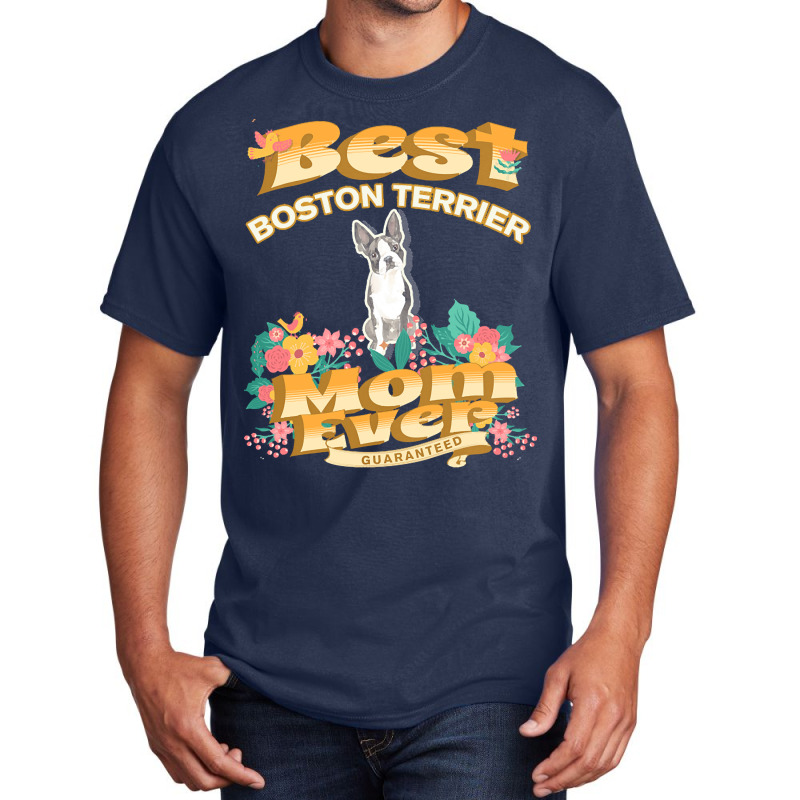 Dog Moms T  Shirt Best Boston Terrier Mom   Dog Mom, Dog Owner Gifts T Basic T-shirt | Artistshot