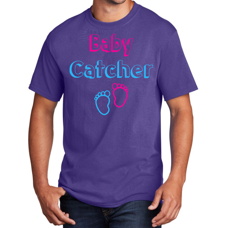 Baby Catcher T  Shirt Baby Catcher Midwife Baby Delivery Nurses T  Shi Basic T-shirt | Artistshot