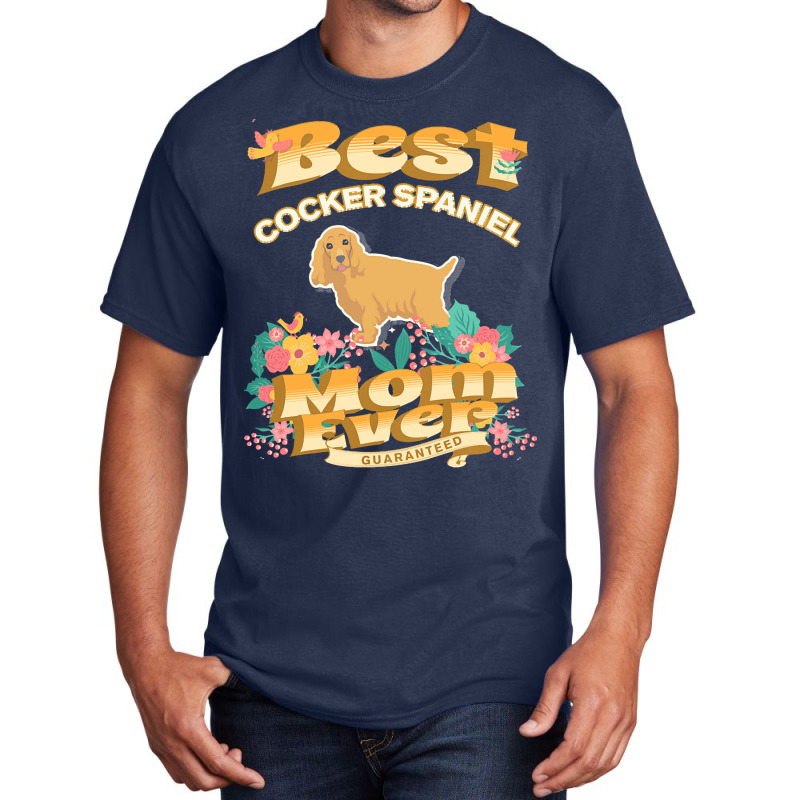 Dog Moms T  Shirt Best Cocker Spaniel Mom   Dog Mom, Dog Owner Gifts T Basic T-shirt by deputyplum | Artistshot