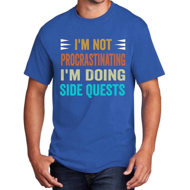 I'm Not Procrastinating... I'm Doing Side Quests Basic T-shirt | Artistshot