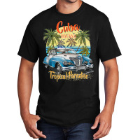 Cuba Havana Tropical Paradise Car Beach Summer Vocation Tee T Shirt Basic T-shirt | Artistshot