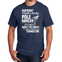 Support Your Pole Dancer Lineman Electrician Utility Basic T-shirt | Artistshot