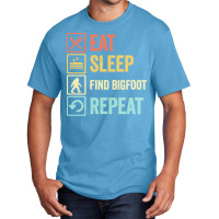 Find Bigfoot T  Shirt Funny Eat Sleep Find Bigfoot Repeat Retro Vintag Basic T-shirt | Artistshot