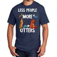 Less People More Otters Sea Otter Marine Mammal Lover T Shirt Basic T-shirt | Artistshot