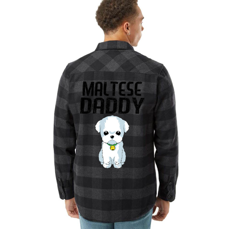 Maltese Daddy Dog Lover Maltese Puppy Christmas Gi Flannel Shirt | Artistshot