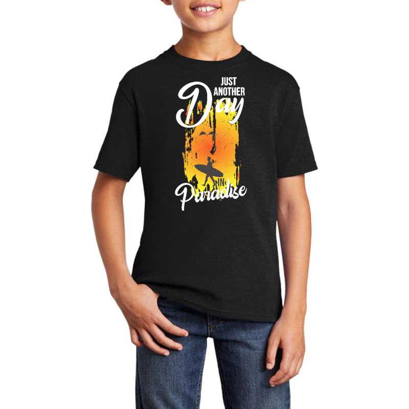 Just Another Day In Paradise T  Shirt Just Another Day In Paradise T Basic Youth T-shirt by schillerelroy788 | Artistshot