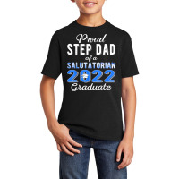 Proud Step Dad Of 2022 Salutatorian Class 2022 Graduate T Shirt Basic Youth T-shirt | Artistshot