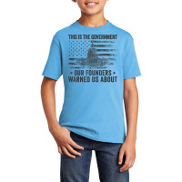 This Is The Government Our Founders Warned Us About T Shirt Basic Youth T-shirt | Artistshot