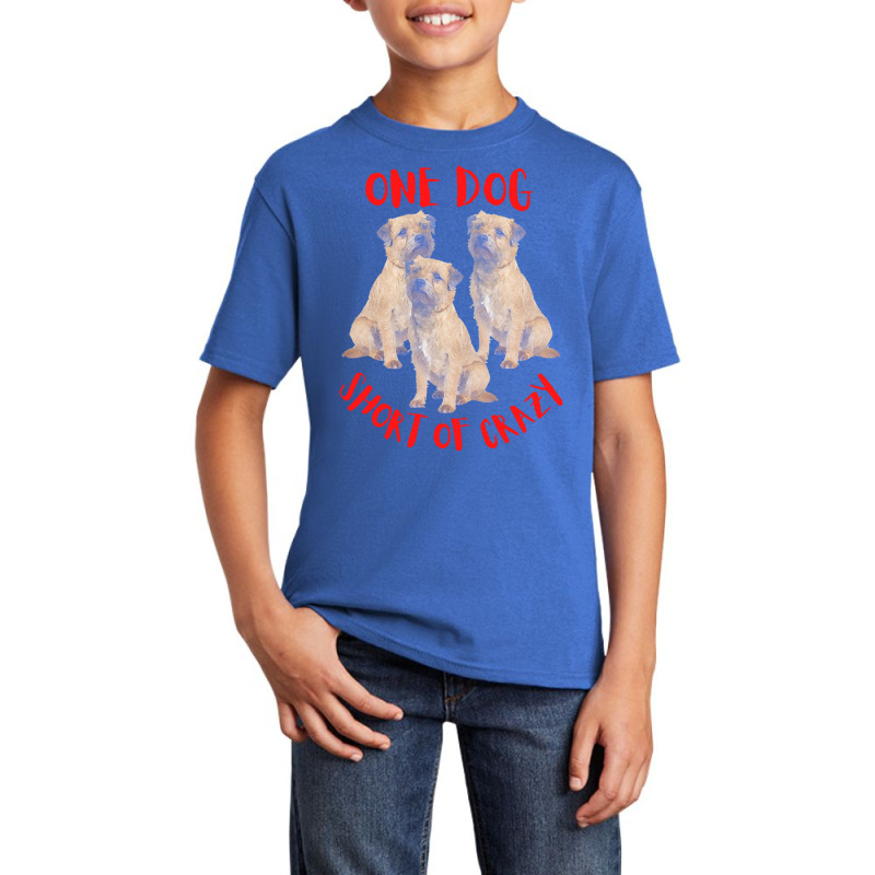 One Dog Short Of Crazy T  Shirtone Dog Short Of Crazy T  Shirt (5) Basic Youth T-shirt | Artistshot