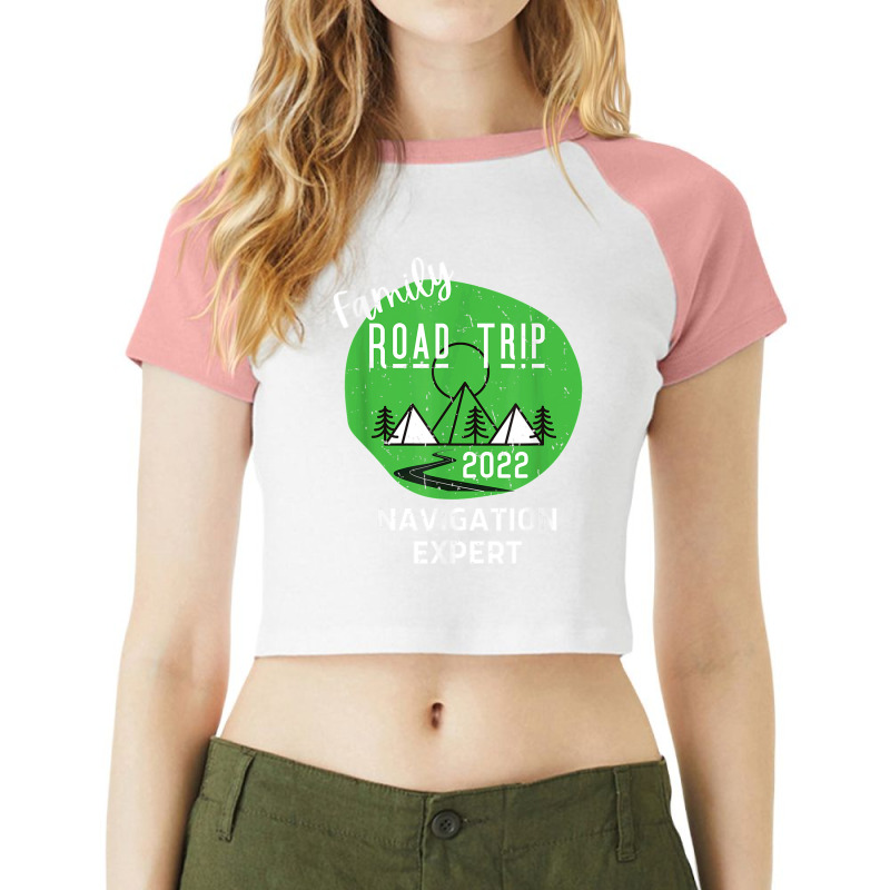 Fun Matching Family Road Trip 2022 Navigation Expert T Shirt Raglan Crop Top by James William | Artistshot