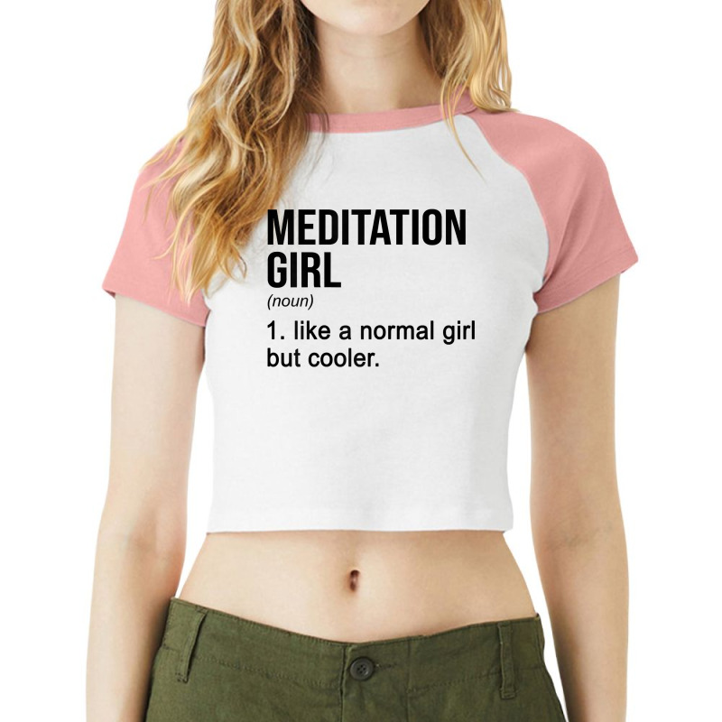 Womens Meditation Girl Noun Meditate Meditation Relaxation Namaste T S Raglan Crop Top by muhrlycogant3h | Artistshot