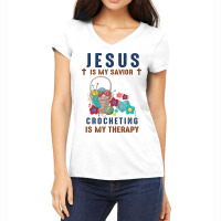 Jesus Is My Savior Crocheting Is My Therapy Christ Women's V-neck T-shirt | Artistshot