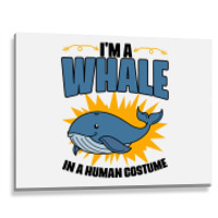 Im A Whale In A Human Costume Sea Life Marine Biol Metal Print Horizontal | Artistshot