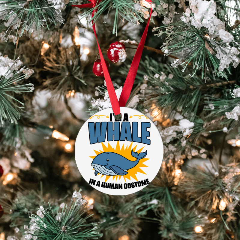 Im A Whale In A Human Costume Sea Life Marine Biol Ornament | Artistshot