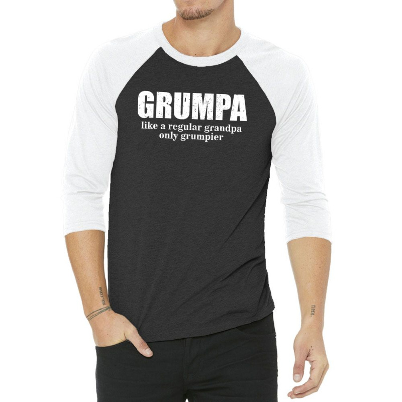 Grumpa Like A Regular Grandpa Only Grumpier D 3/4 Sleeve Shirt | Artistshot