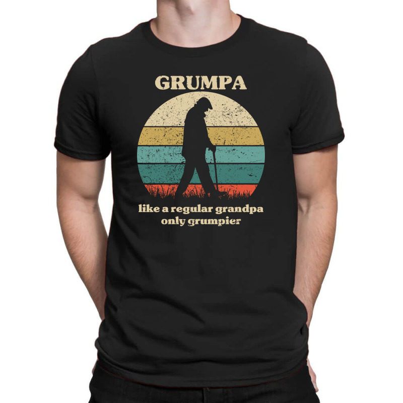 Grumpa Like A Regular Grandpa Only Grumpier B T-shirt | Artistshot
