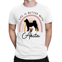 Life Is Better Akita Rainbow Dog Mom T-shirt | Artistshot