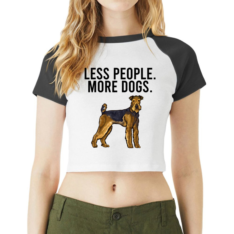 Less People More Dogs Airedale Terrier Funny Intro Raglan Crop Top by DENNISDAVIS | Artistshot