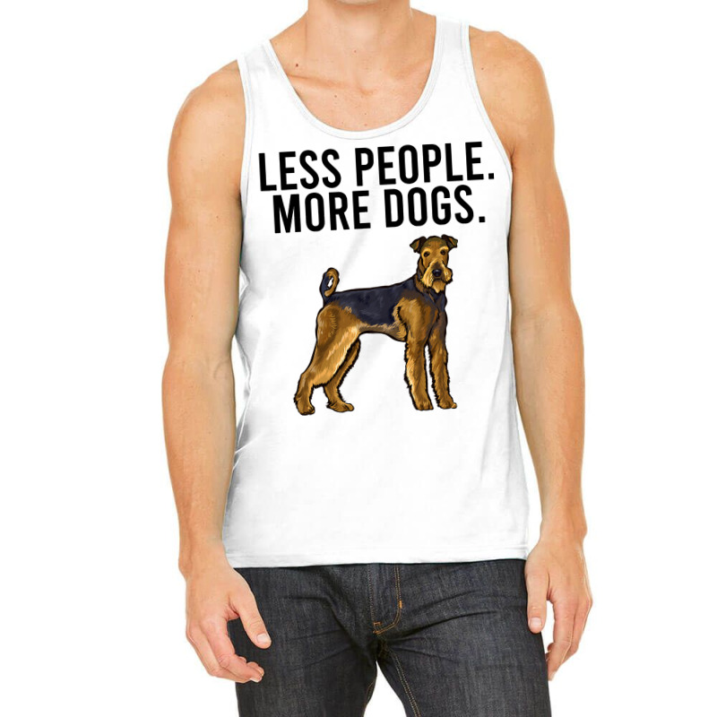 Less People More Dogs Airedale Terrier Funny Intro Tank Top by DENNISDAVIS | Artistshot