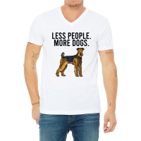 Less People More Dogs Airedale Terrier Funny Intro V-neck Tee | Artistshot