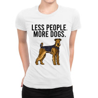 Less People More Dogs Airedale Terrier Funny Intro Ladies Fitted T-shirt | Artistshot