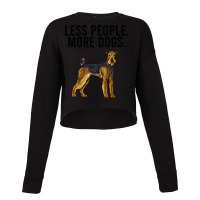 Less People More Dogs Airedale Terrier Funny Intro Cropped Sweater | Artistshot