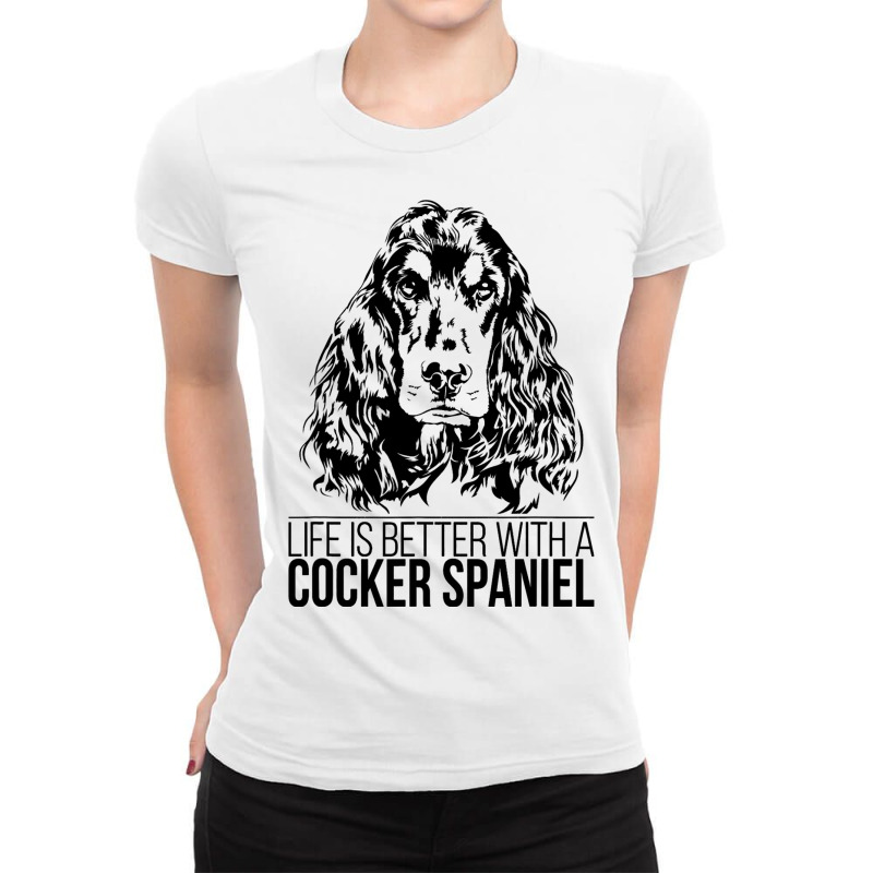 Life Is Better Cocker Spaniel Dog Saying Dog 3 Ladies Fitted T-Shirt by LynettStacey | Artistshot