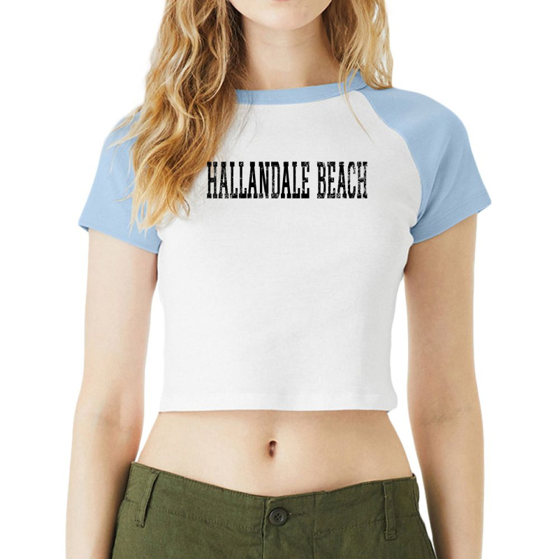 Hallandale Beach Vintage Black Text Apparel T Shirt Raglan Crop Top by survisgn | Artistshot