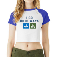 I Go Both Ways Weight Lifting Woman Funny Premium T Shirt Raglan Crop Top | Artistshot