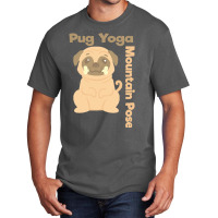 Pug T  Shirt Mountain Pose Shirt Pug Yoga Shirt Pug T  Shirt Basic T-shirt | Artistshot