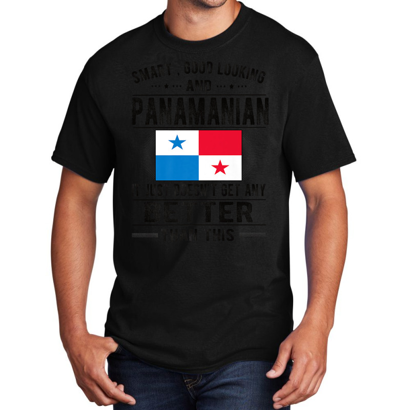 Good Looking Panamanian Flag Panama Panamanian Roots Premium T Shirt Basic T-shirt by ebertfran1985 | Artistshot