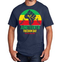 Juneteenth T  Shirt Juneteenth Freedom Day T  Shirt Basic T-shirt | Artistshot