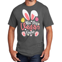 Easter Ears T  Shirt Be My Vegan Easter Ears Vegan Apparel Matching Fa Basic T-shirt | Artistshot